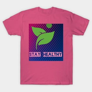 Be healthy T-Shirt